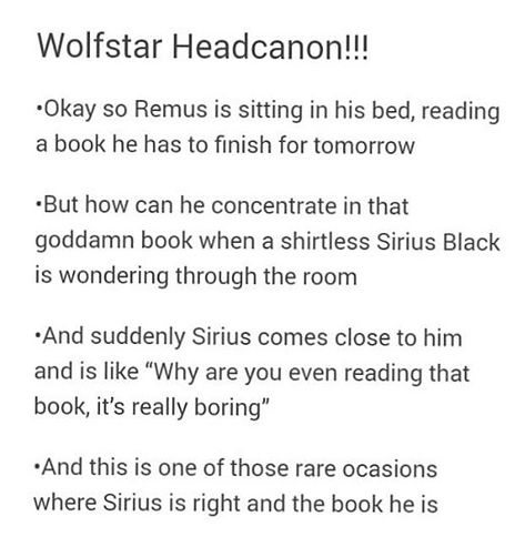 Wolfstar headcanons 1/8 Wolfstar Headcanons, Harry Potter Memes Hilarious, Gay Harry Potter, Harry Potter Ships, Harry Potter Headcannons, Harry Potter Fanfiction, Harry Potter Pictures, Harry Potter Marauders, Wizarding World Of Harry Potter