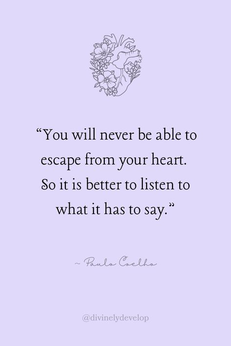 “You will never be able to escape from your heart. 
So it is better to listen to what it has to say.” Short Quotes Deep Feelings For Him, Short Life Quotes Deep Feelings, Quotes Deep Meaningful Short Motivation, Quotes Deep Meaningful Life, Short Quotes That Hit Different, Inner Peace Aesthetic, Short Deep Quotes About Life, Short Meaningful Quotes Deep Feelings, Meaningful Aesthetic