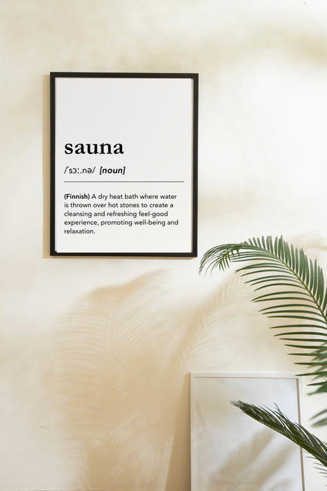 Sauna definition art, definition of sauna as wall art for your spa room, wellness room or sauna room. Sauna aesthetic, wellness, sauna design. Find this minimalist dictionary art on T-Shirts, pillows, blankets, shower curtains, wall decoration and much more. Perfect gift for sauna lovers and wellness lovers. Sauna room inspiration, Sauna quote, wellness quote, finland, finnish words, spa quote, finnish sauna, spa room design ideas, sauna culture, mindfulness quotes #lagunaklein #sauna #spa Sauna Aesthetic, Wellness Poster, Spa Room Design, Poster Spa, Spa Poster, Spa Quotes, Art Definition, Aesthetic Wellness, Finnish Words