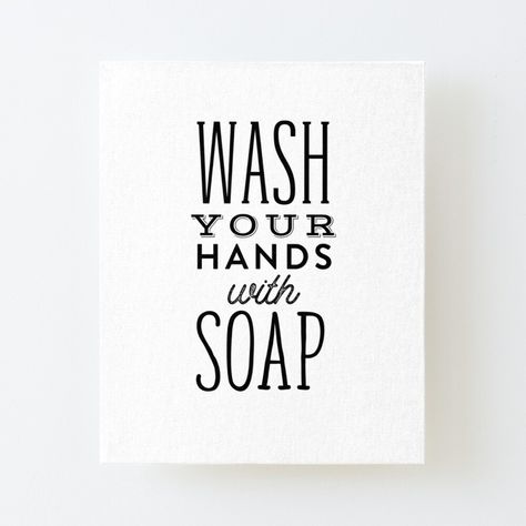 Get my art printed on awesome products. Support me at Redbubble #RBandME: https://www.redbubble.com/i/canvas-print/Wash-Your-Hands-With-Soap-by-rofocreative/47536854.56DNM?asc=u Wash Your Hands, Bathroom Decor, My Art, Awesome Products, Canvas Print, Soap, Novelty Sign, Canvas Prints, Art Prints