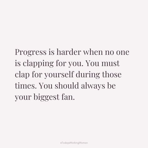 Remember, progress may not always be recognized by others. Be your own cheerleader during tough times - you should always be your biggest fan!  #motivation #mindset #confidence #successful #womenempowerment Happy For Others Success Quotes, Hitting Goals Quotes, Be Your Own Cheerleader Quotes, Loving Affirmations, Positive Mentality, Be Your Own Cheerleader, Be Your Own Motivation, Cheerleading Quotes, Your Biggest Fan