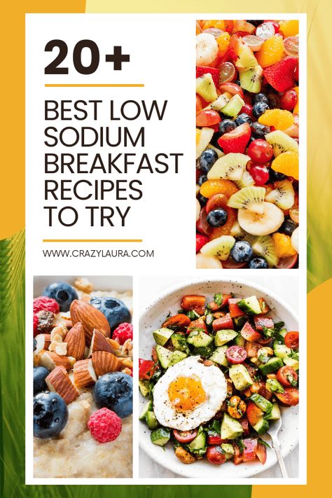 We've listed over 20 of the best low sodium breakfast recipes that are easy to whip up and deliciously satisfying. #Healthy #Breakfast #Foodies Low Sodium Smoothies, Low Salt Breakfast Ideas, No Salt Breakfast Recipes, Cardiac Breakfast Recipes, Low Sodium Recipes Breakfast, Low Sodium Recipes Easy, Low Sodium Breakfast Casserole, Healthy Low Sodium Breakfast, Low Sodium Breakfast Meal Prep