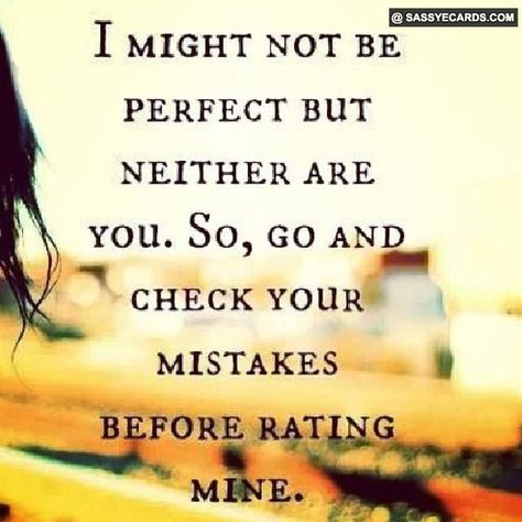 Holier Than Thou Quotes, No One Is Perfect Quotes, Nobody Is Perfect Quotes, Holier Than Thou, Romantic Good Night Image, Quotes People, Perfect Quotes, Narcissistic Family, Nice Person