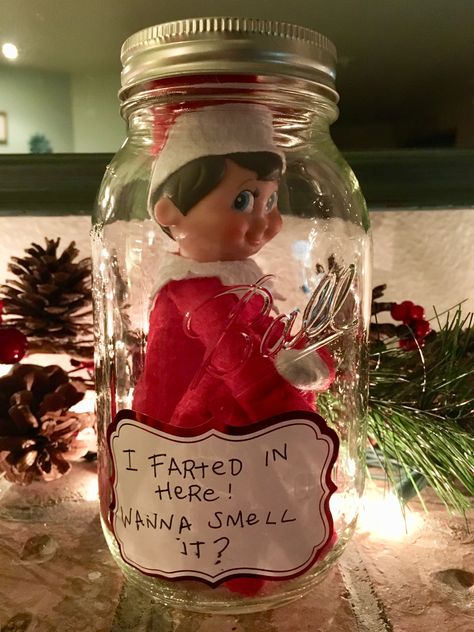 Elf on the Shelf fart in a jar... rub vanilla or peppermint extract on the inside of the jar so it smells like an elf fart! Fart Elf On Shelf, Elf On The Shelf Penguin, Elf On The Shelf Ideas Fart In A Jar, Elf Farting In A Jar, Elf On The Shelf In A Jar, Weird Elf On The Shelf Ideas, Elf On The Shelf Farted In Jar, Non Messy Elf On The Shelf Ideas, Elf Transport Jar