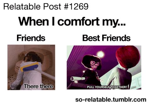 gif-Friends VS Best Friends Edna Mode, Friend Memes, Teen Posts, Humor Funny, Farm Girl, Teenager Posts, Laughing So Hard, Really Funny Memes, Friends Funny