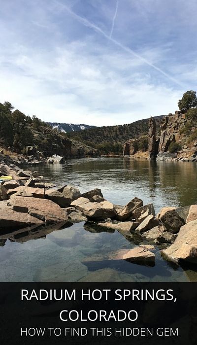 Getting To The Radium Natural Hot Springs In Colorado - A Hidden Gem Hot Springs In Colorado, Hot Springs Colorado, Colorado Hiking Trails, Natural Hot Springs, Road Trip To Colorado, Colorado Living, Moving To Colorado, Explore Colorado, California Hikes