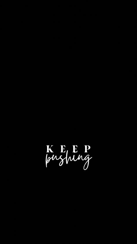 Push Yourself Quotes Wallpaper, Keep Pushing Wallpaper, Push Yourself Wallpaper, Keep Pushing Quotes Motivation, Pushing Quotes, Keep Pushing Quotes, Pushing Yourself Quotes, Keep It Pushing, Black Quotes Wallpaper