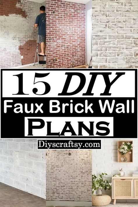 DIY Faux Brick Wall Plans For Home Decor Brick Wall Diy, Diy Faux Brick Wall, Faux Brick Wall, Faux Brick Walls, Diy Workbench, A Brick Wall, Wall Diy, Faux Brick, 15 Diy