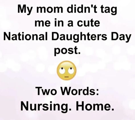 National Daughters Day Quotes Funny, National Daughters Day Quotes, Daughters Day Quotes, Kids Humor, Day Quotes Funny, National Daughters Day, I Love People, Daughters Day, I Am His