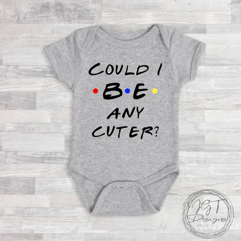 Could I Be Any Cuter Funny Baby Onesie® Bodysuit Friends TV Inspired - Etsy Funny Baby Onesie, Funny Baby Onesies, Cute Funny Babies, Boy Onesie, Baby Boy Onesies, Twinkle Twinkle Little Star, Friends Tv, Funny Baby, Baby Outfits