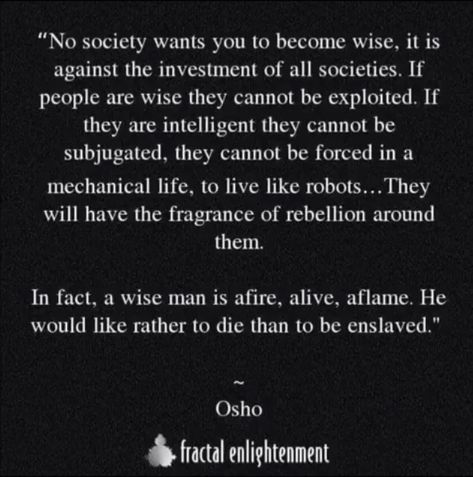 Osho Quotes On Life, Maharishi Mahesh Yogi, Society Quotes, Osho Quotes, Awakening Quotes, Philosophy Quotes, Les Sentiments, William Shakespeare, Faith Quotes