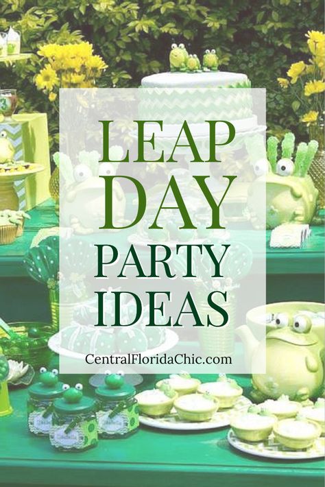 Leap Year Party, Leap Day Birthday Ideas, Leap Day Party, Florida Chic, Leap Year Birthday, Adult Party Themes, Leap Day, Leap Year, Green With Envy