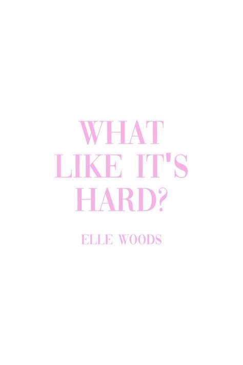 Woods Quote, Elle Woods Quotes, Elle Woods Legally Blonde, Grad Quotes, Eclectic Wall Decor, Law School Inspiration, Yearbook Quotes, Learn Japanese Words, Look Up Quotes