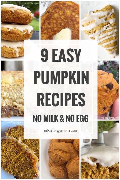 collage of dairy free egg free pumpkin treats Eggless Pumpkin Bread, Dairy Free Pumpkin Recipes, Easy Pumpkin Recipes, Milk Allergy Mom, Canned Pumpkin Recipes, Pumpkin Puree Recipes, Dairy Free Pumpkin, Dairy Free Cream Cheese, Pumpkin Recipes Easy