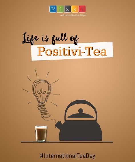 Positivi Tea, Tea Lover Quotes, Multimedia Design, Tea Wallpaper, Digital Advertising Design, Tea Logo, Digital Marketing Design, Creative Advertising Design, Food Poster Design