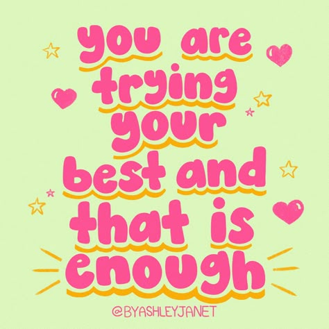 Try Your Best Quotes, Supportive Quotes, Trying Your Best, Widget Quotes, Enough Is Enough Quotes, Hey Bestie, Positivity Board, Be Proud Of Yourself, Cutie Quote