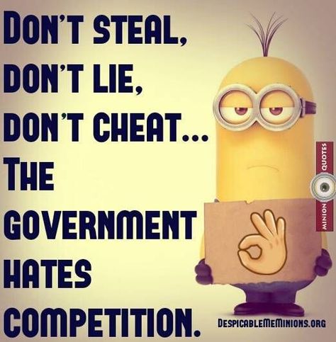 The Government Hates Competition minion minions minion quotes funny minion quotes minion quotes and sayings