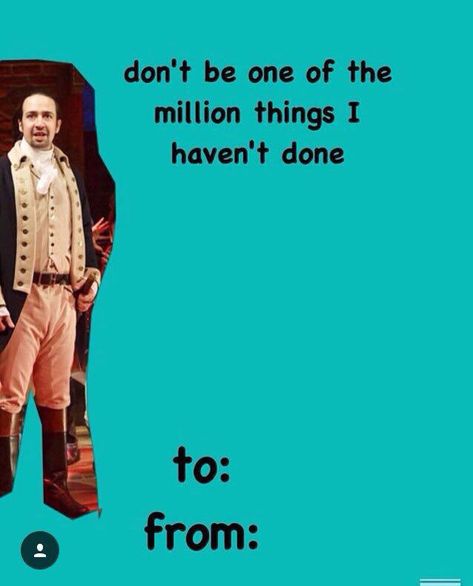 Fandom Valentines Cards, Hamilton Valentines Cards, Cursed Valentines, Hamilton Valentine, Bad Valentines Cards, Bad Pick Up Lines, Silly Valentines, Bad Valentines, Valentines Memes