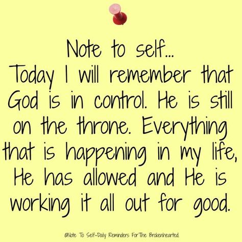 A Note To Self, Notes To Myself, Mumbo Jumbo, God Is In Control, To Self Quotes, Notes To Self, Daily Reminders, Note To Self Quotes, Christian Encouragement