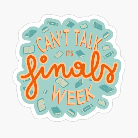 can't talk it's finals week redbubble sticker. Gift ideas for high school/college students Handlettering Quotes, Finals Week, School College, Trending Topics, College Students, Vinyl Decal Stickers, Vinyl Decal, High School, Gift Ideas