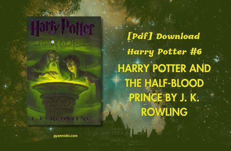 The quick download link for the ‘Harry Potter and the Half-Blood Prince‘ By J. K. Rowling PDF is available at the end of this article. You can preview the Harry Potter Pdf, Novel Harry Potter, Hermione Granger Half Blood Prince, Harry Potter And The Half Blood Prince, Websites To Read Books, King Of Battle And Blood Book, Harry Potter Half Blood Prince, Paulo Coelho Books, Brian Tracy Books