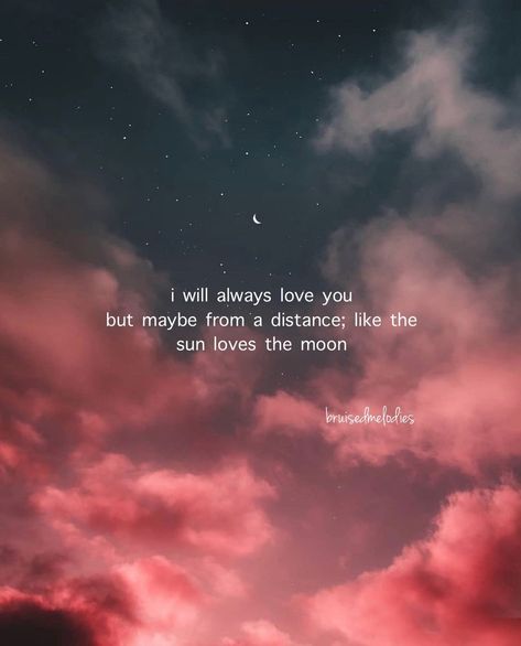 sk 🌺 on Instagram: “❝i will always love you but maybe from a distance; like the sun loves the moon❞ . . . artwork source: @matialonsor . . . follow…” Sun Loves The Moon, I Will Always Love You Quotes, Distance Quotes, Always Love You Quotes, Love Yourself Song, Moon Artwork, Pillow Thoughts, Moon Quotes, Cheesy Quotes