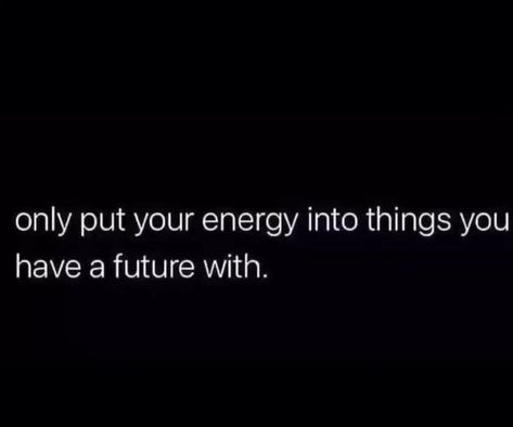 Life is too short to waste your energy on things that don't have a future. Focus on the things that will help you grow and achieve your goals. This could be your relationships, your career, or your personal development. Whatever it is, make sure it's something that you're passionate about and that will bring you fulfillment in the long run. By investing your energy in things that have a future, you're setting yourself up for success. You'll be more motivated, more productive, and more li... I Don’t Have The Time Or Energy, Toxic Study, Energy Quotes, Life Is Too Short, More Productive, When I Grow Up, Focus On Yourself, Life Is Short, Feeling Happy