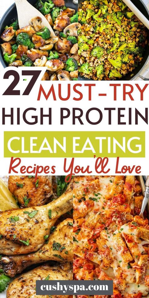 Clean Eating Protein Meals, Flavorful Clean Eating Recipes, Healthy High Protein Meals Dinners Low Carb Recipes, Lean Meals Eating Clean, Clean Eating Family Recipes, High Volume Eating Recipes, High Protein Whole Food Recipes, Clean Eating High Protein Recipes, Clean Eating Recipes Snacks