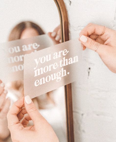 A white decal that reads "you are more than enough." placed on a mirror. Glass Quotes Inspiration, Mirror Words Quotes, Mirrors With Quotes, Mirror With Affirmations, Mirror With Quote On It, Positive Affirmation Mirror, Mirror Motivation Quotes, Afirmations On Mirror Aesthetic, Bathroom Mirror Quotes