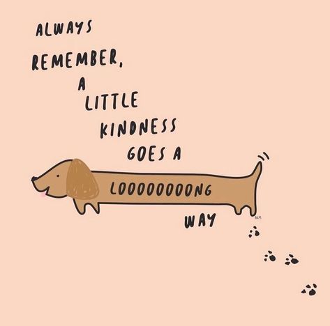 Dirty Dachshunds on Instagram: “Thought this was sweet! 🐶💭 There are lots of ways to be kind. Supporting small businesses is so kind, so thank you all for following us…” Pet Lovers Quotes, Doodle Love, Cute Dog Quotes, Dachshund Quotes, Dog Lover Quotes, Dog Home Decor, Appreciation Quotes, To Be Kind, Word Find