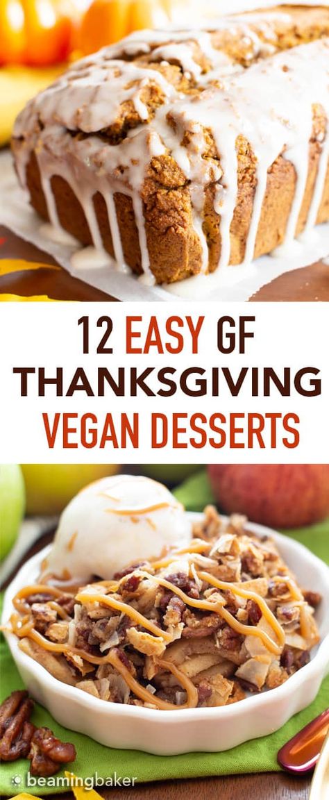 12 Easy Vegan Thanksgiving Dessert Recipes (GF): this year, gather round these amazingly tasty + wonderfully easy vegan thanksgiving dessert recipes! Featuring pumpkin bread, apple crisps, coffee cakes and more! #Vegan #GlutenFree #Thanksgiving #Dessert | Recipes on BeamingBaker.com Dessert Recipes Gf, Thanksgiving Dessert Recipes Gluten Free, Dessert Recipes Gluten Free, Beaming Baker, Vegan Thanksgiving Dessert, Chocolate Chip Cake Recipe, Thanksgiving Dessert Recipes, Apple Crisps, Gluten Free Lasagna