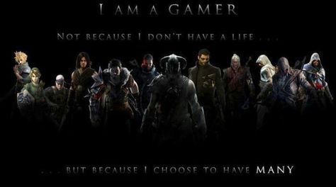 I AM A GAMER.  Not because i don't have a life.  But because i choose to have MANY. Gamer Wallpaper Desktop, Gamer Wallpaper, Skyrim Wallpaper, Pc Games Wallpapers, Gaming Wallpapers Hd, Wow Wallpaper, Gamer Quotes, 2560x1440 Wallpaper, Desktop Wallpapers Hd