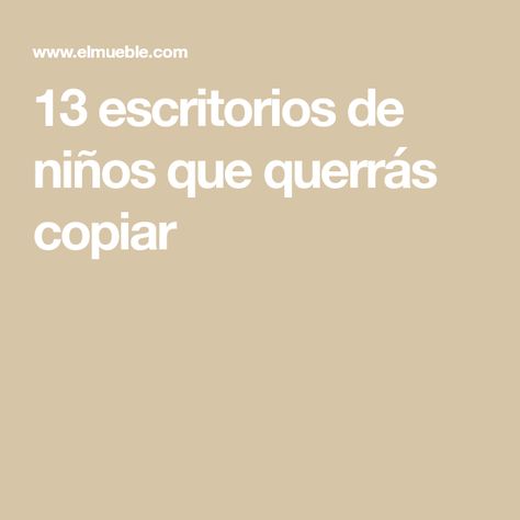 13 escritorios de niños que querrás copiar