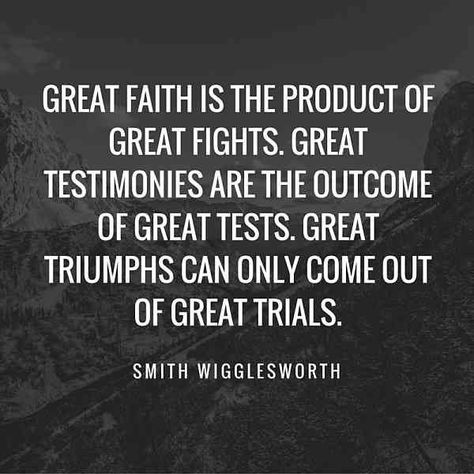 Smith Wigglesworth Quotes - Great faith is the product of great fights ... Wigglesworth Quotes, Priscilla Shirer Quotes, Smith Wigglesworth Quotes, Smith Wigglesworth, Words Of Faith, A W Tozer, Priscilla Shirer, Good Men, C S Lewis