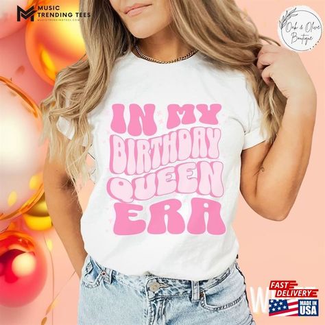 In My Birthday Queen Era T-Shirt Girl Shirt Retro Shirts Classic Check more at https://musictrendingtees.com/product/in-my-birthday-queen-era-t-shirt-girl-shirt-retro-shirts-classic/ Taylor Swift Birthday Party Ideas, Taylor Swift Birthday, Birthday Queen, Shirt Girl, Birthday Tshirts, 11th Birthday, Girl Shirt, Retro Shirts, My Birthday