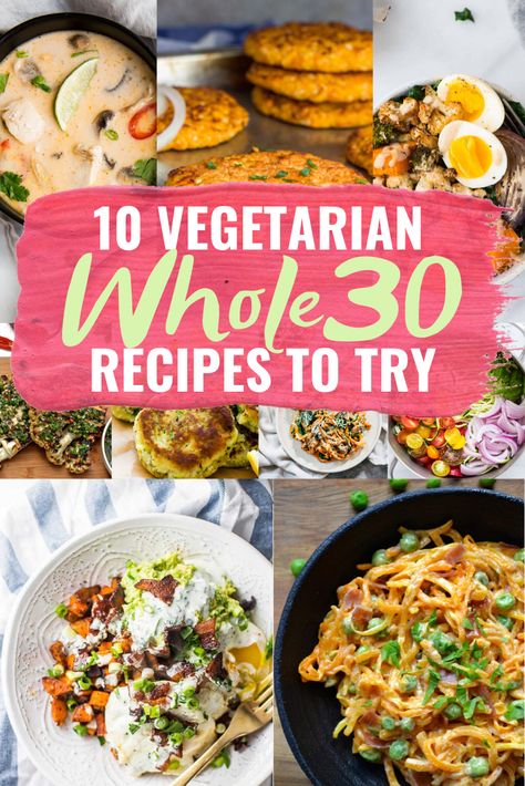 Vegetarian Whole 30 Recipes, Vegetarian Whole 30, Whole 30 Vegetarian, Whole30 Vegetarian, Delicious Vegetarian Recipes, Whole 30 Diet, Navy Wife, Tasty Vegetarian Recipes, Wellness Recipes