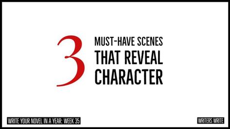 Write Your Novel In A Year – Week 35: 3 Must-Have Scenes That Reveal Character - Writers Write Retirement Sayings, Publish Book, Writing Fantasy, Writers Notebook, Teacher Retirement, Writing Characters, Writers Write, Book Writing Tips, Writers Block