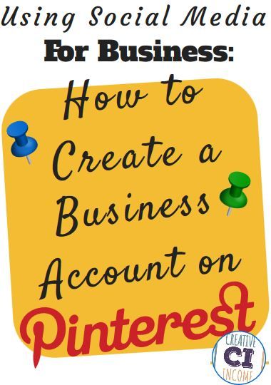 Using Social Media for Business: How to Create a Business Account on Pinterest - Creative Income Social Media For Business, Business Pinterest, Pinterest Guide, Pinterest Business, Create A Business, Pinterest Business Account, Pinterest Traffic, Pinterest Profile, Selling On Pinterest