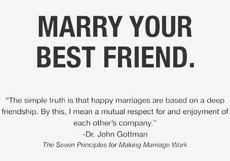 Marry Best Friend, Marrying Your Best Friend, Wife Duties, Married My Best Friend, John Gottman, Power Couples, Marry Your Best Friend, Respect Others, Marrying My Best Friend