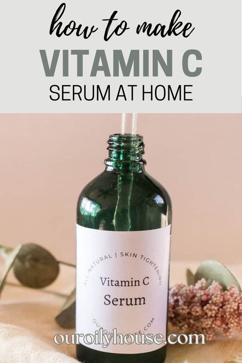 Vitamin C Serum At Home, Serum At Home, Our Oily House, Diy Anti Aging Serum, Diy Vitamin C Serum, Anti Aging Homemade, Diy Serum, Vitamin C Face Serum, Best Vitamin C