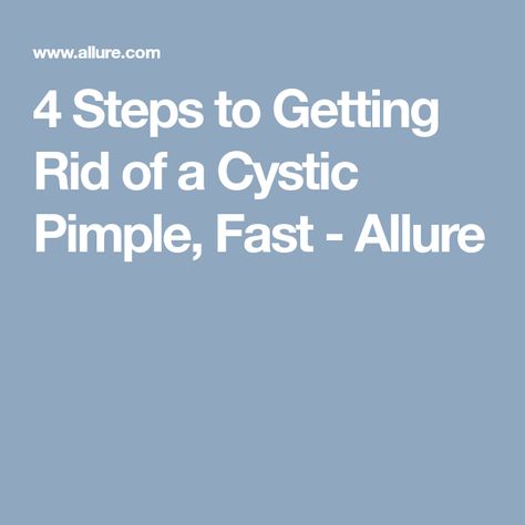 4 Steps to Getting Rid of a Cystic Pimple, Fast - Allure Severe Acne Remedies, Cystic Pimple, Cystic Acne Remedies, Overnight Acne Remedies, Chest Acne, Pimples Remedies, Natural Acne Remedies, Cystic Acne, Acne Remedies