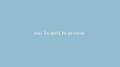 “stay focused, be present” in white. light blue background. minimalistic Ipad Home Screen Background, Blue Aura Wallpaper Macbook Desktop, Pastel Blue Aesthetic Wallpaper Desktop, Motivational Ipad Wallpaper, Quotes 2025, Long Widget, Lockscreen Iphone Quotes, Wallpapers Laptop, Desktop Wallpaper Macbook