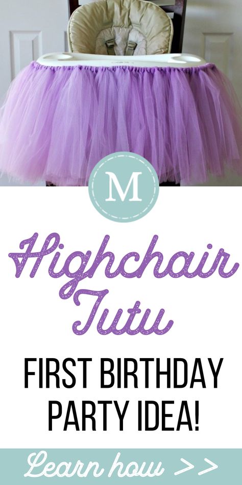 First Birthday Party Idea: Highchair Tutu Diy Tulle Highchair Skirt, High Chair Tutu Diy, How To Make A High Chair Tutu, Highchair Tutu Diy, Diy Tutu For Baby, High Chair Skirt First Birthday, Diy High Hair Birthday Banner, How To Make Highchair Banner, Decorate High Chair For 1st Birthday