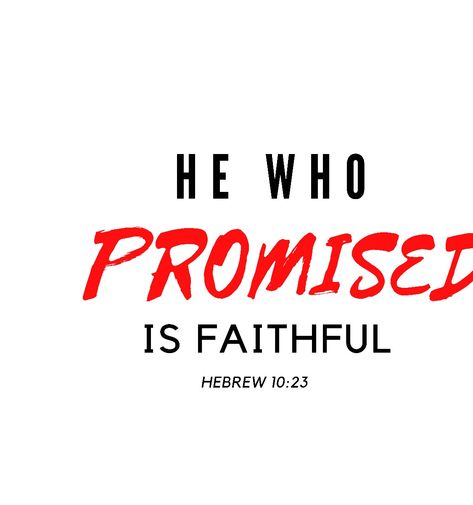 Hebrew 10:23, He Who Promised Is Faithful, Revelation Bible Study, Revelation Bible, Study Plans, Motivational Bible Verses, Bible Study Plans, Healing Scriptures, Good Morning Beautiful Images