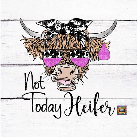 Not Today Heifer, Heifer Cow, Cow Clipart, Cow Png, Cute Shirt Designs, Farm Design, Not Today, Cow Pattern, Sewing Trim