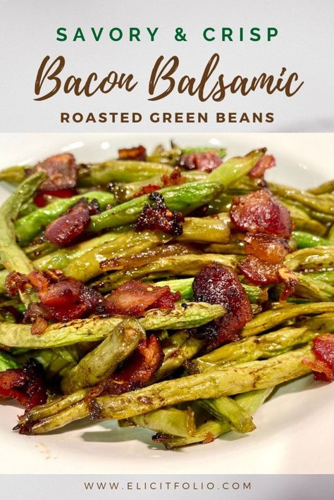 Green Beans And Prosciutto, Roasted Green Beans With Bacon, Roasted String Beans, French Style Green Beans With Bacon, Green Beans Bacon Almonds, Roasted Green Beans And Mushrooms, Balsamic Green Beans And Mushrooms, Oven Green Beans, Balsamic Green Beans