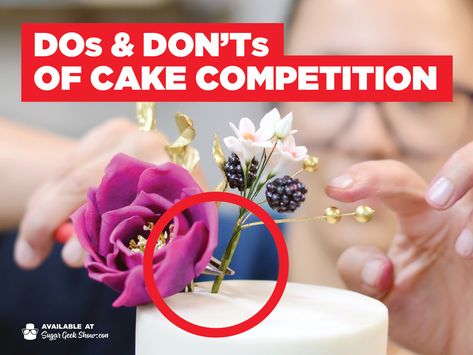 The Dos and Don'ts of Cake Competition Cake Ideas For Competition, Cake Contest Ideas, Baking Competition, Cake Competition Ideas, Competition Cakes Ideas, Baking Competition Ideas, Cake Competition, Showstopper Cakes, Present Cake