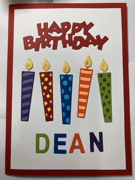 Candle Dies, Happy Birthday Dean, Dean Mitchell, Cricut Birthday Cards, Cricut Birthday, Homemade Birthday, Homemade Birthday Cards, Happy Birthday Candles, Card Birthday