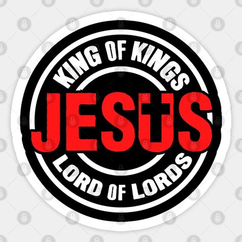 Lord Of Lords King Of Kings, Jesus King Of Kings, Jesus Is King, Who Is Jesus, Christian Graphics, Christian Shirts Designs, Jesus Christ Artwork, King Jesus, Christian Designs