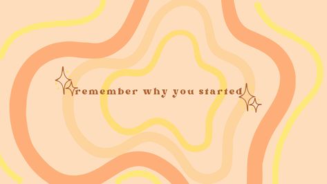 Remember Why You Started Wallpaper Pc, Laptop Background, Laptop Backgrounds, Remember Why You Started, Wallpaper Laptop, Wallpaper Pc, Inspirational Quote, Inspirational Quotes, Laptop